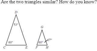 are the two triangles similar how do you know?