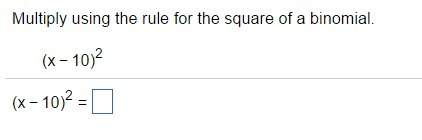 Multiply using the rule for the square of a binomial.