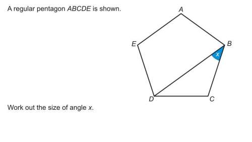 Aregular pentagon abcde is shown.work out the size of angle x.