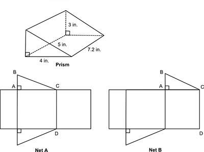 Aprism and two nets are shown below: ﻿image of a right triangular prism and 2 nets. the triangle ba