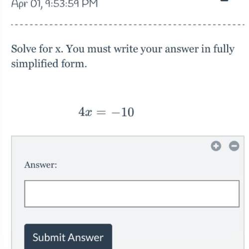 Quickk  solve for x. you must write your answer in fully simplified form.