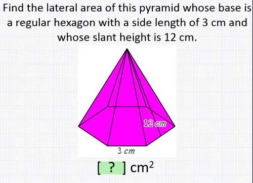Find the lateral area of this pyramid whose base is a regular hexagon with a side length of 3cm and