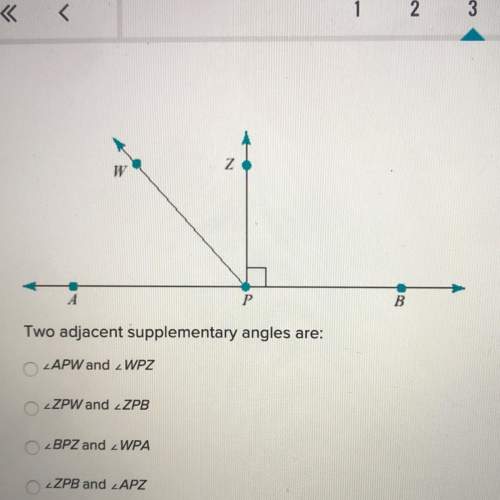 Two adjacent supplementary angles are ∠ apw and ∠ wpz ∠ zpw and ∠ zpb ∠ bpz
