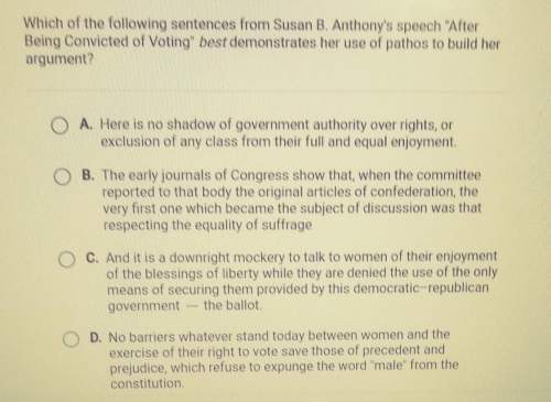 Which of the following sentences from susan b. anthony's speech "afterbeing convicted of votin