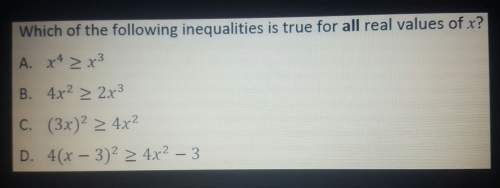 Which of the following inequalities is true for all real values of x ?