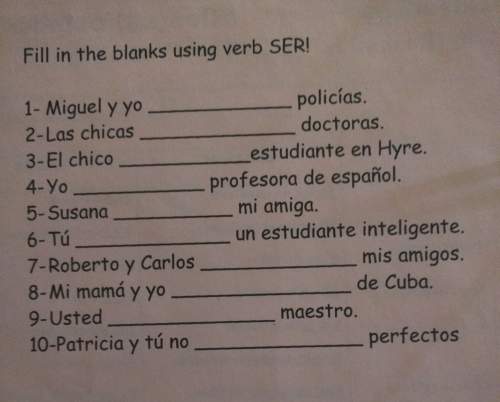 Fill in the blank using verb ser this is for spanish 1, im just not sure its from a wile ago. &lt;