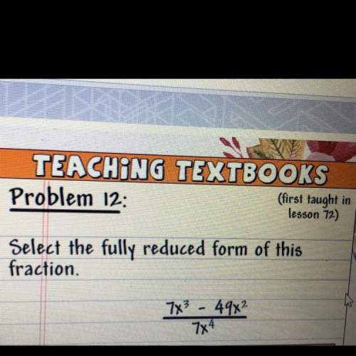 Ineed to know the fully reduced form of this fraction.