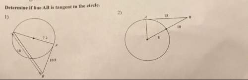 (17 points)  determine if line ab is tangent to the circle