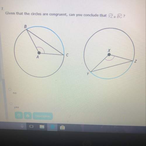 Given that the circles are congruent, can you conclude that yz=bc?  answer options: yes, no