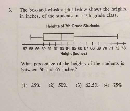 3. the box-and-whisker plot below shows the heights,in inches, of the students in a 7th grade class.