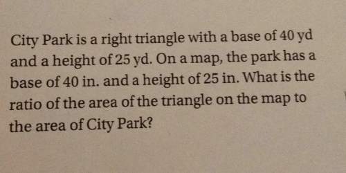 City park is a right triangle with a base of 40 yd and a height of 25 yd. on a map, the park h