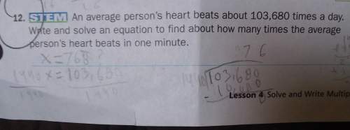An average person's heart beats about 103,680 times a day. write and solve an equation to find about