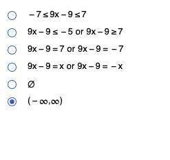 Find a statement that is equivalent to the absolute value equation |9x−9|=7.  choose the