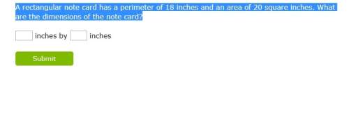 Arectangular note card has a perimeter of 18 inches and an area of 20 square inches. what are the di