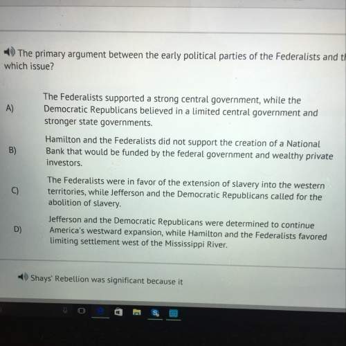 The primary argument between the early political parties of the federalists and the democratic repub