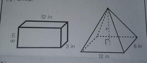 Be rectangular prism and rectangular pyramid have the same volume. determine the value of x, the hei
