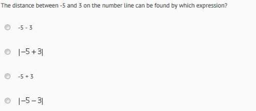 The distance between -5 and 3 on the number line can be found by which expression&lt;