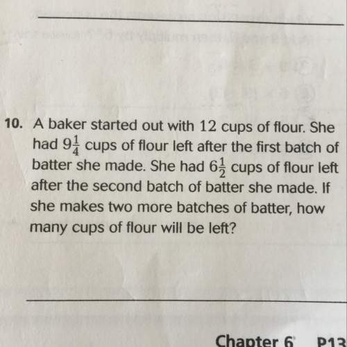 If she makes 2 more batches of batter how many cups of flour will be left?