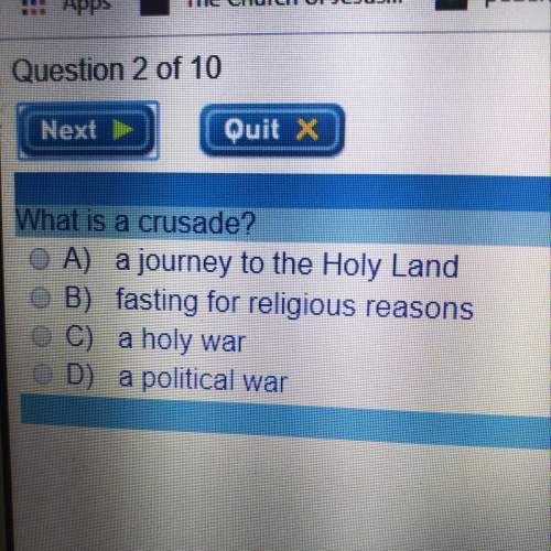What is a crusade?  a)a journey to the holy land b) fasting for religious reason c