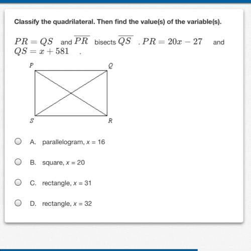 Classify the quadrilateral. then find the value(s) of the variable(s). pr=qs and pr bise