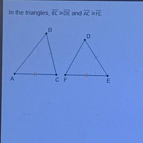 In the triangles, bc ade and ac efe if mzcis greater than me, then we is congruent to