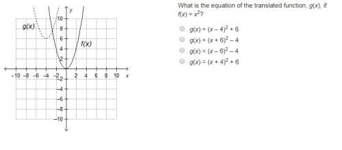 What is the equation of the translated function, g(x), if f(x) = x2?  g(x) = (x –