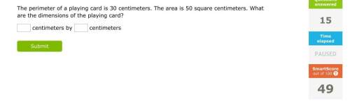 The perimeter of a playing card is 30 centimeters. the area is 50 square centimeters. what are the d