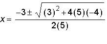 Which equation shows the quadratic formula used correctly to solve 5x2 + 3x – 4 = 0 for x?