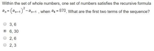 20 points! within the set of whole numbers, one set of numbers satisfies the recursive formula