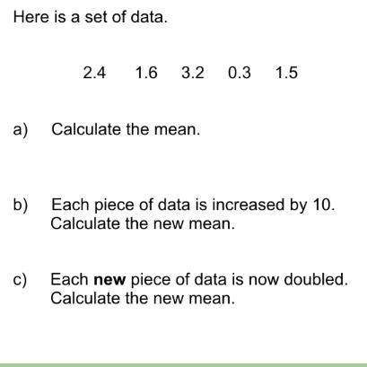Each piece of data is increased by 10. what is the mean?