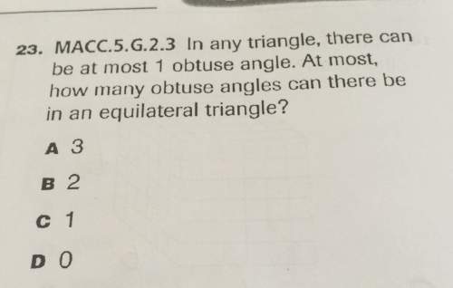 In any triangle, there can be at most 1 obtuse angle. at most, how many obtuse angles can there be i