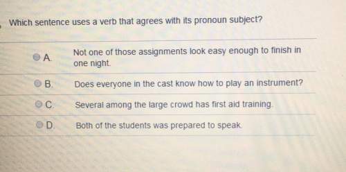 Which sentence uses a verb that agrees with its pronoun subject? a. not one of those assignments loo