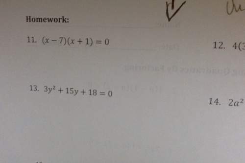Can someone answer 11 and 13 for me? its quadratics by factoring.