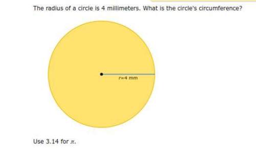 The radius of a circle is 4 millimeters. what is the circle's circumference?  will give