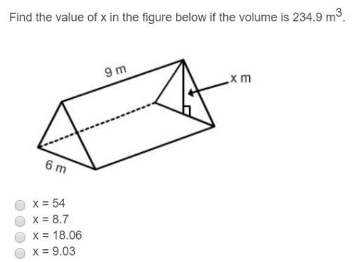 Question 1. find the volume of the figure below. question 2. find the value of x in the figure