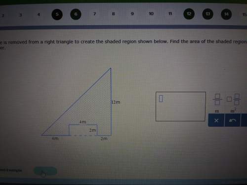 It says "a rectangle is removed from a right triangle to create the shaded region shown below. find