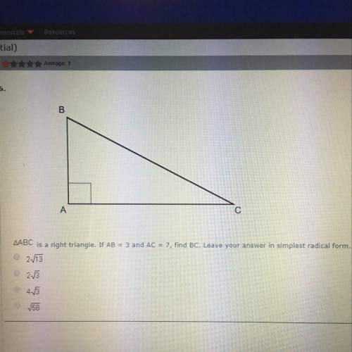 Abc is a right triangle. if ab=3 and ac=7, find bc. leave your answer in simplest radical form.