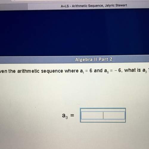 Given the arithmetic sequence where a1=6 and a5=-6 , what is a3