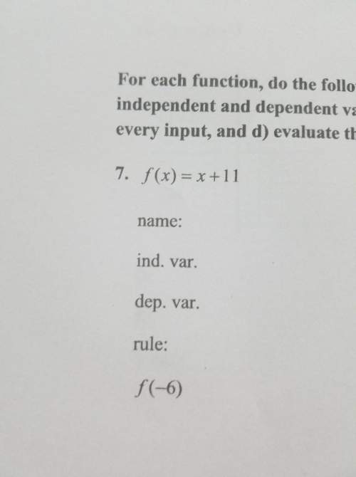 For each function, do the following: a) state the name of the function, b) identify the independent