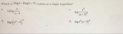 Which is 2logx-6log(x-9) written as a single logarithm