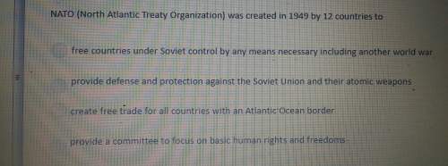 Nato (north atlantic treaty organization) was created in 1949 bye 12 countries to