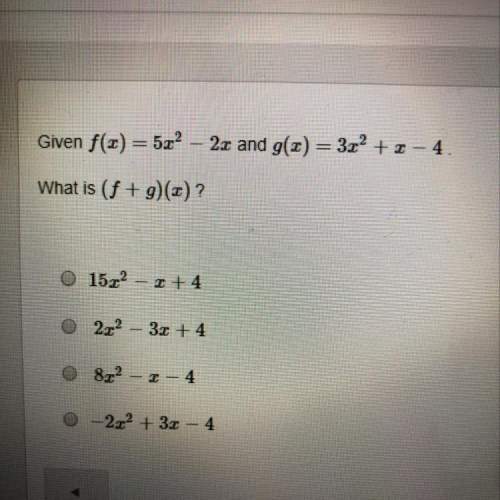 Given f(x)=5x^2-2x and 3x^2+x-4. what is (f+g)(x)?