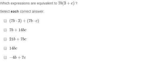 Which expressions are equivalent to 7b(3+c)