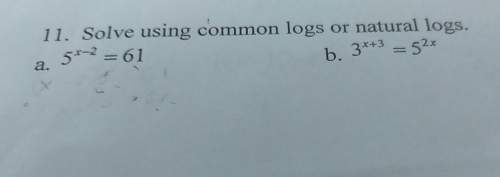 Solve using common logs or natural logs