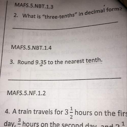 2. what is three tenths in decimal form  3.round 9.35 to the nearest tenth