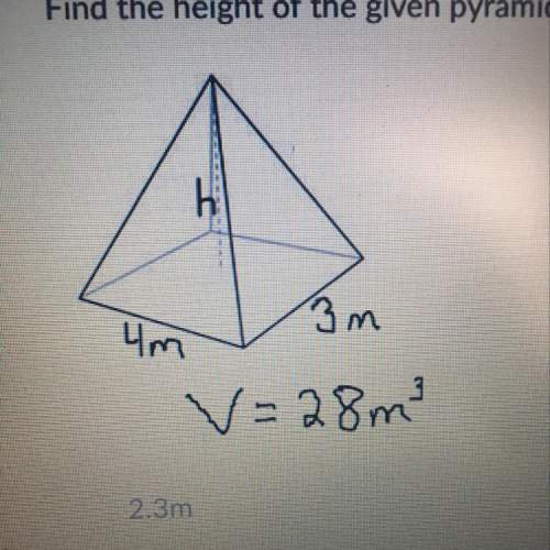 Find the height of the given pyramid. 2.3m 4.5m 6m 7m