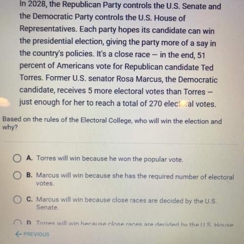 Based on the rules of the electoral college who will win the election and why? apex option d is tor