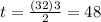 t=\frac{(32)3}{2}=48