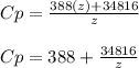 Cp = \frac{388(z) + 34816}{z}\\\\Cp = 388 + \frac{34816}{z}