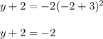 y+2=-2(-2+3)^2\\\\y+2=-2